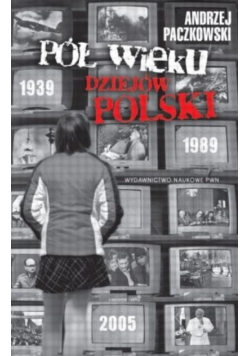 Pół wieku dziejów Polski