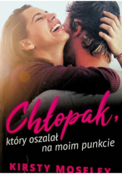 Chłopak który oszalał na moim punkcie