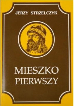 Mieszko Pierwszy