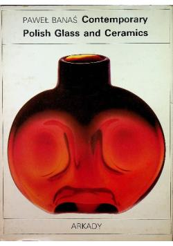 Contemporary Polish Glass and Ceramics