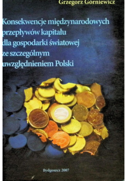 Konsekwencje międzynarodowych przepływów kapitału dla gospodarki światowej ze szczególnym uwzględnieniem Polski