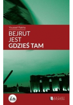 Bejrut jest gdzieś tam