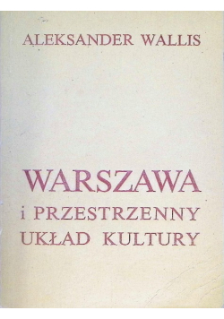 Warszawa i przestrzenny układ kultury