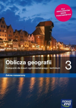 Oblicza geografii 3 Podręcznik dla liceum i technikum  Zakres rozszerzony