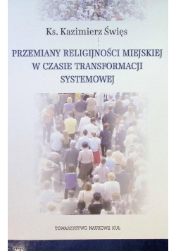 Przemiany religijności miejskiej w czasie transformacji systemowej