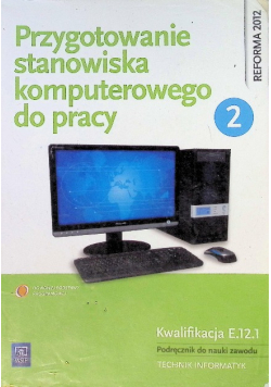 Przygotowanie stanowiska komputerowego do pracy Podręcznik Część 2