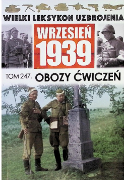 Wielki leksykon uzbrojenia Wrzesień 1939 Tom 247 Obozy ćwiczeń