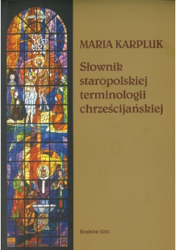 Słownik staropolskiej terminologii chrześcijanskiej