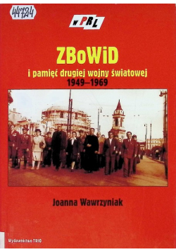 ZBoWID i pamięć drugiej wojny światowej 1949 - 1969