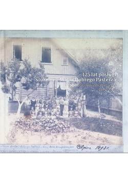 125 Lat Posługi Służebnic Matki Dobrego Pasterza