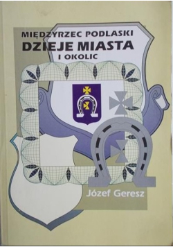 Międzyrzec podlaski dzieje miasta i okolic