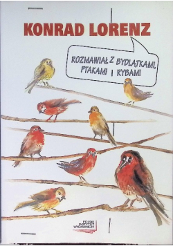 Rozmawiał z Bydlątkami ptakami i rybami