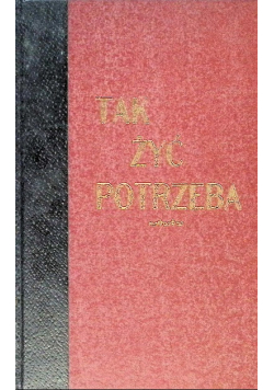 Tak żyć potrzeba