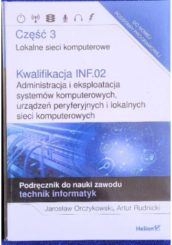 Kwalifikacja INF.02. Administracja i eksploatacja systemów komputerowych Część 3