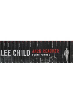 Jack Reacher Ponad prawem Tom I do XX
