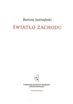 Światło Zachodu szkice o myśli i kulturze chrześcijańskiej