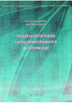 Instytucjonalizacja rynku inwestowania w innowacje