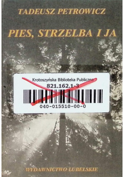 Pies, strzelba i ja