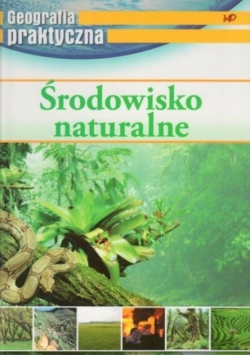 Geografia praktyczna Środowisko naturalne