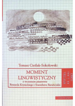 Moment lingwistyczny O wczesnym pisarstwie Ryszarda Krynickiego i Stanisława Barańczaka