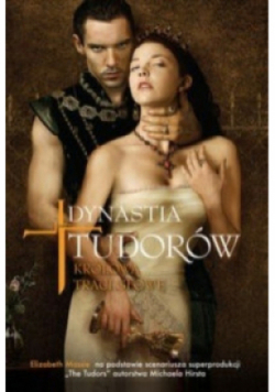 Dynastia Tudorów Królowa traci głowę