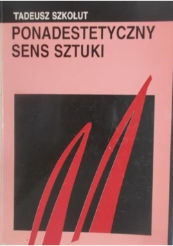 Ponadestetyczny sens sztuki