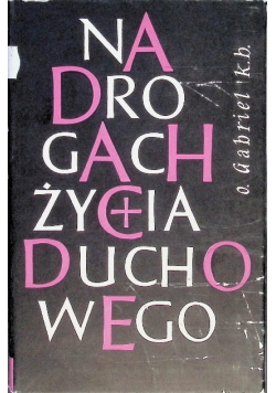 Na drogach życia duchowego Tom I