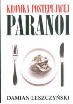 Kronika postępującej paranoi