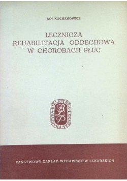 Lecznicza rehabilitacja oddechowa w chorobach płuc