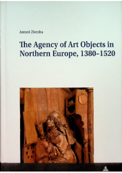 The agency of art objects in northern europe
