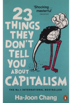 23 Things They Dont Tell You About Capitalism