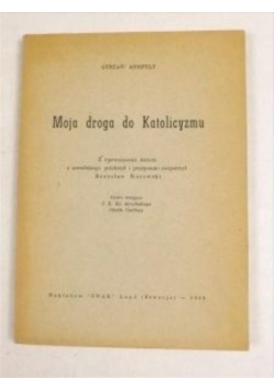 Moja droga do katolicyzmu