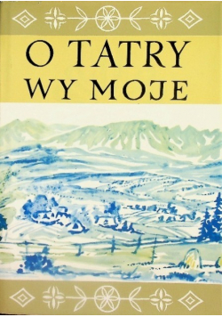O Tatry Wy Moje