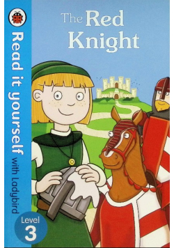 The Red Knight Read it yourself with Ladybird: Level 3