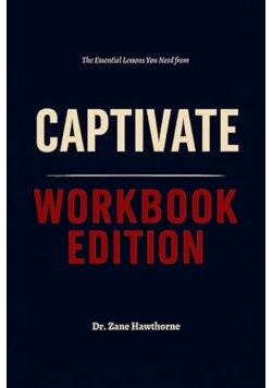 The Essential Lessons You Need from Captivate Workbook Edition