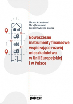 Nowoczesne instrumenty finansowe wspierające rozwój mieszkalnictwa w Unii Europejskiej