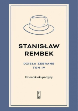 Dzieła zebrane Tom 4 Dziennik okupacyjny