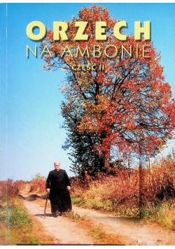 Orzech na ambonie Część II