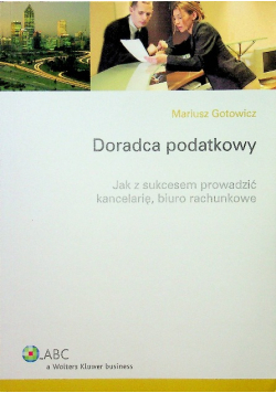 Doradca podatkowy Jak z sukcesem prowadzić kancelarię