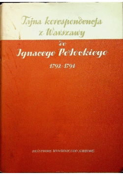 Tajna korespondencja z Warszawy do Ignacego Potockiego
