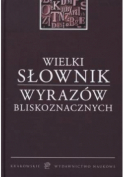 Wielki słownik wyrazów bliskoznacznych