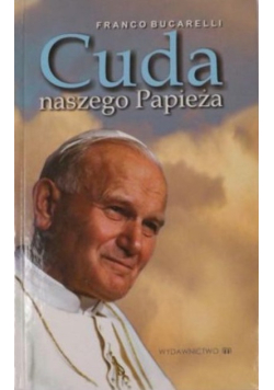 Cuda naszego Papieża