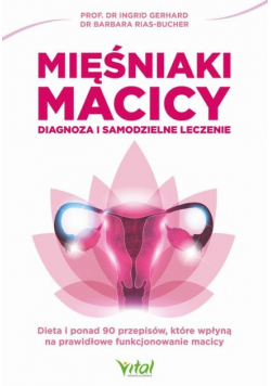 Mięśniaki macicy. Diagnoza i samodzielne leczenie