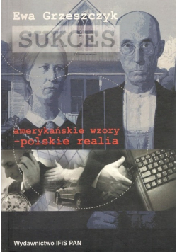 Sukces amerykańskie wzory polskie realia