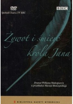 Biblioteka Gazety Wyborczej Tom 15 Żywot i śmierć króla Jana