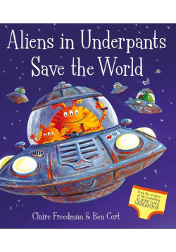 Aliens in Underpants Save The World