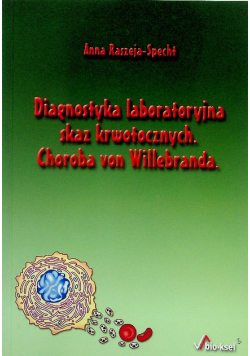 Diagnostyka laboratoryjna skaz krwotocznych Choroba von Willebranda