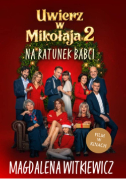 Uwierz w Mikołaja 2 na ratunek babci