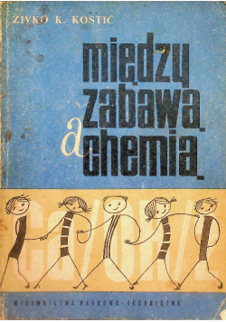 Między zabawą a chemią
