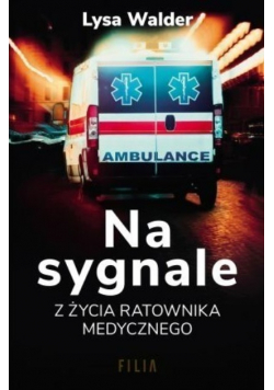 Na sygnale Z życia ratownika medycznego